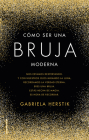 Cómo ser una bruja moderna / Craft How To Be A Modern Witch Cover Image