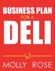 Business Plan For A Deli By Molly Elodie Rose Cover Image