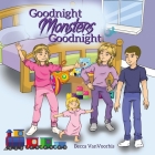 Goodnight Monsters Goodnight By Becca Vanvoorhis Cover Image