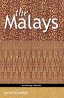 The Malays (Peoples of South-East Asia and the Pacific #5) By Anthony Milner Cover Image