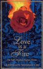 Love Is a Fire: The Sufi's Mystical Journey Home By Llewellyn Vaughan-Lee, PhD Cover Image