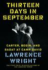 Thirteen Days in September: Carter, Begin, and Sadat at Camp David Cover Image