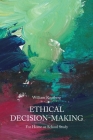 Ethical Decision-Making: For Home or School Study By William Roufberg Cover Image