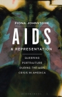 AIDS and Representation: Queering Portraiture during the AIDS Crisis in America By Fiona Johnstone Cover Image