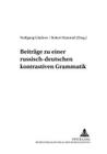 Beitraege Zu Einer Russisch-Deutschen Kontrastiven Grammatik (Berliner Slawistische Arbeiten #15) By Wolfgang Gladrow (Editor), Robert Hammel (Editor) Cover Image