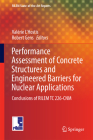 Performance Assessment of Concrete Structures and Engineered Barriers for Nuclear Applications: Conclusions of Rilem Tc 226-Cnm (Rilem State-Of-The-Art Reports #21) By Valérie L'Hostis (Editor), Robert Gens (Editor) Cover Image