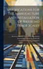 Specifications For The Manufacture And Installation Of Railroad Track Scales Cover Image