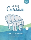 Logos Cursive Book 1: The Alphabet and Bible Memory By B. J. Lloyd Cover Image