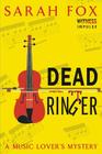 Dead Ringer: A Music Lover's Mystery By Sarah Fox Cover Image