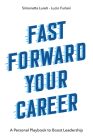 Fast Forward Your Career: A Personal Playbook to Boost Leadership Cover Image