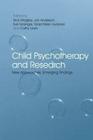 Child Psychotherapy and Research: New Approaches, Emerging Findings By Nick Midgley (Editor), Jan Anderson (Editor), Eve Grainger (Editor) Cover Image