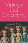 Vintage Doll Collecting Cover Image