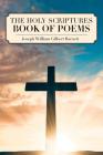 The Holy Scriptures Book of Poems By Joseph William Gilbert Barnett Cover Image