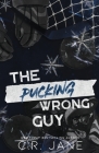 The Pucking Wrong Guy (Discreet Edition) Cover Image
