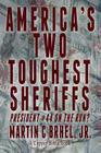 America's Two Toughest Sheriffs: President #44 On the Run? By Martin C. Brhel Jr Cover Image