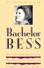 Bachelor Bess: The Homesteading Letters of Elizabeth Corey, 1909-1919 (American Land & Life) By Philip L. Gerber (Editor), Paul Corey (Foreword by), Wayne Franklin (Afterword by) Cover Image