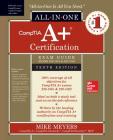 Comptia A+ Certification All-In-One Exam Guide, Tenth Edition (Exams 220-1001 & 220-1002) By Mike Meyers Cover Image