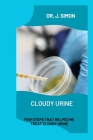 Cloudy Urine: Few Steps That Helped Me Treat Cloudy Urine Cover Image