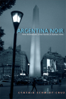 Argentina Noir: New Millennium Crime Novels in Buenos Aires Cover Image