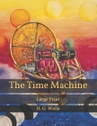 The Time Machine: Large Print Cover Image
