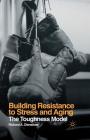 Building Resistance to Stress and Aging: The Toughness Model Cover Image