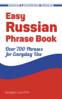Easy Russian Phrase Book: Over 700 Phrases for Everyday Use (Dover Books on Language) Cover Image