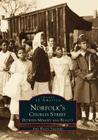 Norfolk's Church Street: Between Memory and Reality (Images of America (Arcadia Publishing)) Cover Image
