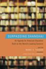 Surpassing Shanghai: An Agenda for American Education Built on the World's Leading Systems By Marc S. Tucker (Editor), Linda Darling-Hammond (Foreword by) Cover Image
