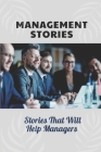 Management Stories: Stories That Will Help Managers: Executive Administrative Assistant Cover Image