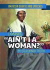 Examining Ain't I a Woman? by Sojourner Truth Cover Image