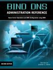 Bind DNS Administration Reference By Jeremy C. Reed (Editor) Cover Image