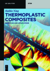 Thermoplastic Composites: Principles and Applications Cover Image