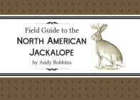 Field Guide to North American Jackalope, 2e: (Expanded Edition) Cover Image