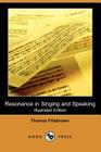 Resonance in Singing and Speaking (Illustrated Edition) (Dodo Press) By Thomas Fillebrown Cover Image
