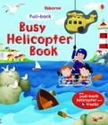 Busy Helicopter Book By Fiona Watt Cover Image