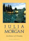 Julia Morgan, Architect of Dreams Cover Image