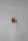 Dispatch: Poems By Cameron Awkward-Rich Cover Image