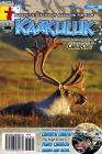 Kaakuluk: Nunavut's Discovery Magazine for Kids Issue #2 By Inhabit Media Cover Image