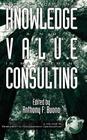 Developing Knowledge and Value in Management Consulting (Hc) (Research in Management Consulting #2) Cover Image