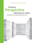 Drawing Perspective Methods for Artists: 85 Methods for Creating Spatial Illusion in Art By Peter Boerboom, Tim Proetel Cover Image