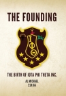 The Founding: The Birth of Iota Phi Theta Inc. By Al Michael 22a'66 Cover Image