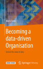 Becoming a Data-Driven Organisation: Unlock the Value of Data By Martin Treder Cover Image