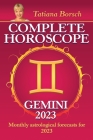 Complete Horoscope Gemini 2023: Monthly Astrological Forecasts for 2023 By Tatiana Borsch Cover Image