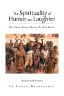 The Spirituality of Humor and Laughter: Why Good Things Happen To Bad People By Eugen Nkardzedze Cover Image