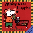 Maisy Goes Shopping By Lucy Cousins, Lucy Cousins (Illustrator) Cover Image