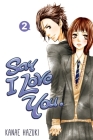 Say I Love You. 2 By Kanae Hazuki Cover Image