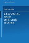 Exterior Differential Systems and the Calculus of Variations (Progress in Mathematics #25) By P. a. Griffiths Cover Image