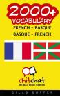2000+ French - Basque Basque - French Vocabulary By Gilad Soffer Cover Image
