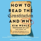 How to Read the Constitution--And Why By Kim Wehle (Read by) Cover Image
