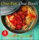 4 Ingredients One Pot, One Bowl: Rediscover the Wonders of Simple, Home-Cooked Meals Cover Image